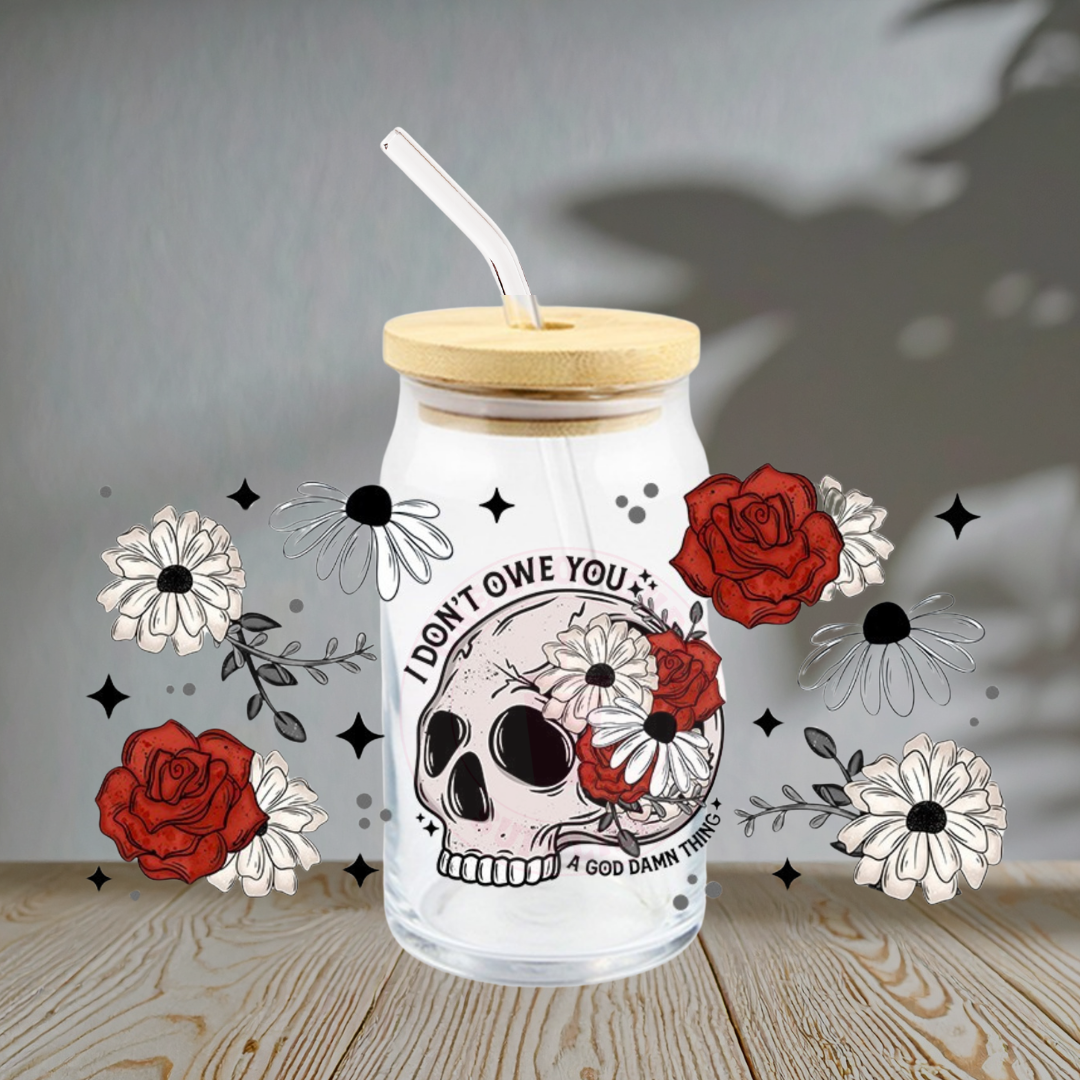 I Don't Owe You Skull Floral - Glass Cup