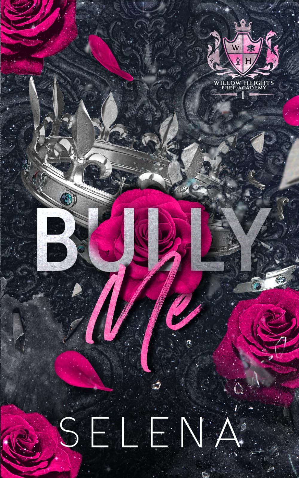 Bully Me: A Dark High School Romance (Willow Heights Prep Academy: The Elite)